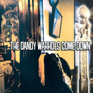 The Dandy Warhols- ...the Dandy Warhols Come Down