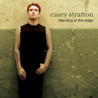 the album cover for Casey Stratton - Standing At The Edge