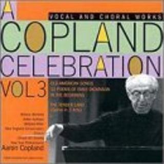 the album cover for A. COPLAND - Clebration 3: Vocal & Choral Works