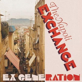 Ex Generation- The Napoli Exchange