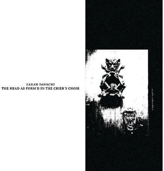 Sarah Davachi- The Head as Form'd in the Crier's Choir (Vinyl)