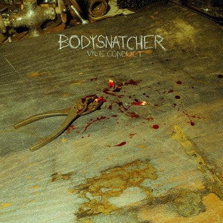 Bodysnatcher- Vile Conduct