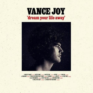 Vance Joy- Dream Your Life Away (10th Anniversary Edition)