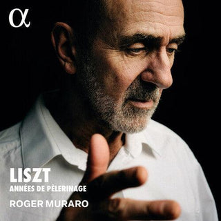 Roger Muraro- Liszt: Annees de pelerinage (PREORDER)