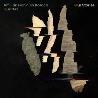 Jiri Kotaca- Alf Carlsson & Jiri Kotaca Quartet - Our Stories (PREORDER)