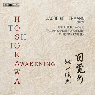 the album cover for Hosokawa / Kellermann / Tallinn Chamber Orchestra - Awakening (Hybr)