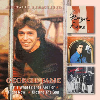 Georgie Fame- That's What Friends Are For / Right Now! / Closing The Gap