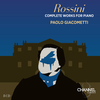 Paolo Giacometti- Rossini: Complete Works for Piano (PREORDER)