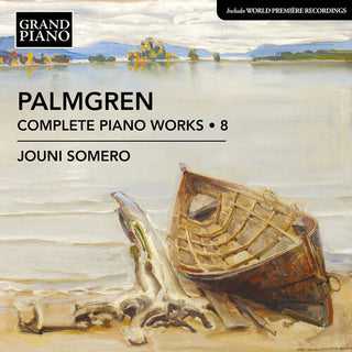 Jouni Somero- Palmgren: Complete Piano Works, Vol. 8 (PREORDER)