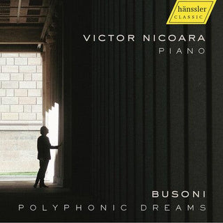 Victor Nicoara- J.S. Bach, Busoni, Mason, Nicoara & Sitsky: Polyphonic Dreams (PREORDER)