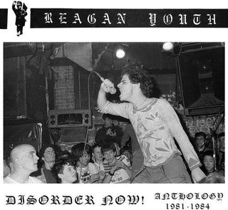 Reagan Youth- Disorder Now! Anthology 1981-1984