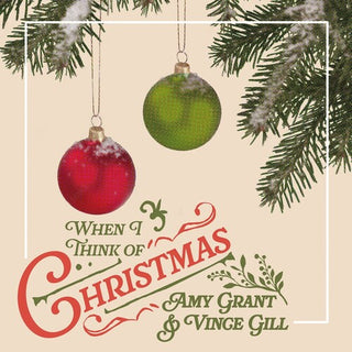 Amy Grant & Vince Gill- When I Think of Christmas