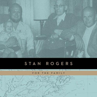 Stan Rogers- For the Family