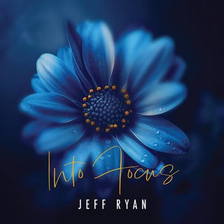 Jeff Ryan- Into Focus