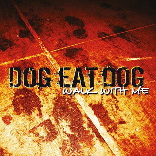 Dog Eat Dog- Walk with Me