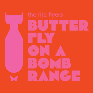 the album cover for Rite Flyers - Butterfly On A Bomb Range