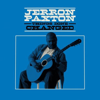 Jerron Paxton- Things Done Changed (PREORDER)