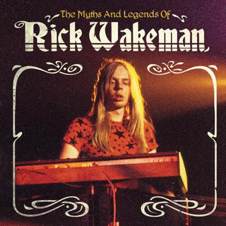 Rick Wakeman- The Myths and Legends of Rick Wakeman (PREORDER)