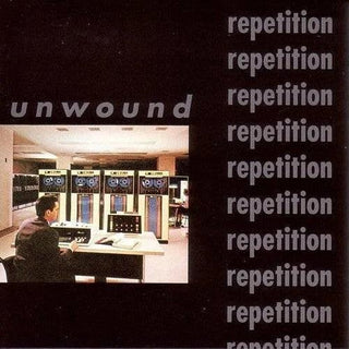 Unwound- Repetition (PREORDER)