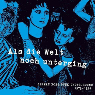 Various Artists- Als die Welt Noch Unterging: German Post Punk Underground 1979-1984 (PREORDER)