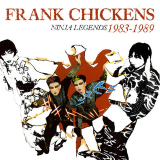 Frank Chickens- Ninja Legends 1983-1989 (PREORDER)