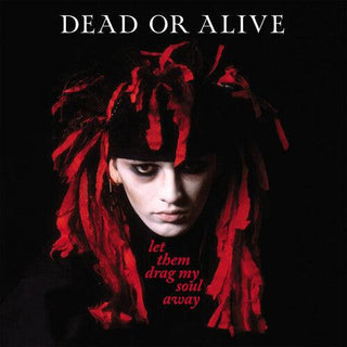 Dead or Alive- Let Them Drag My Soul Away - Red & Black Splatter Vinyl (PREORDER)