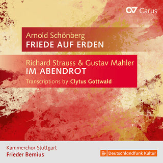 Kammerchor Stuttgart- Strauss & Mahler: Transcriptions by Clytus Gottwald; Schoenberg: Friede auf Erden (PREORDER)