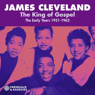 James Cleveland- The King of Gospel - The Early Years 1951-1962 (PREORDER)