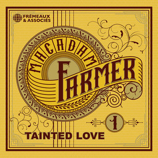 Macadam Farmer- Tainted Love (PREORDER)