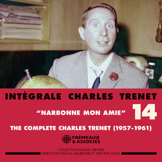 Charles Trenet- Trenet: Integrale, Vol. 14 "Narbonne mon amie" (1957-1961) (PREORDER)