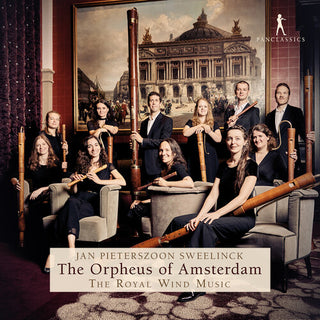 The Royal Wind Music- Sweelinck: The Orpheus of Amsterdam (PREORDER)