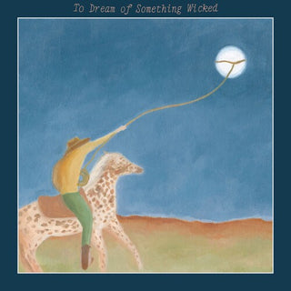 Mat Kerekes- To Dream of Something Wicked (PREORDER)