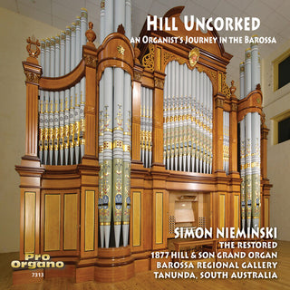 Simon Nieminski- Hill Uncorked - An Organist's Journey in the Barossa (PREORDER)