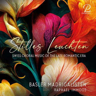 Basler Madrigalisten- Heger: Stilles Leuchten (PREORDER)