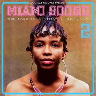 Soul Jazz Records Presents- Miami Sound 2  More Funk & Soul From Miami, Florida 1967-74