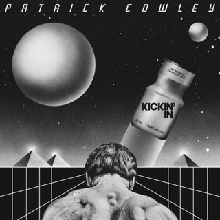 Patrick Cowley- Kickin' In (2024 Remaster)