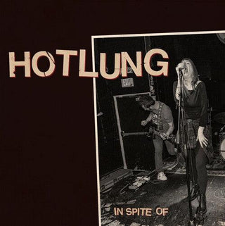 Hotlung- In Spite Of (PREORDER)