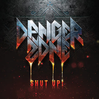 Danger Zone- Shut Up! (PREORDER)