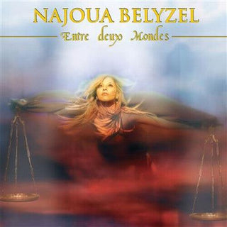 Najoua Belyzel- Entre Deux Mondes - en Equilibre (PREORDER)