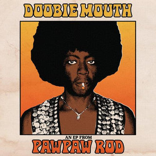 Pawpaw Rod- Doobie Mouth (An EP From Pawpaw Rod) (Vinyl)