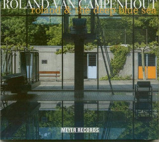 Roland Van Campenhout- Roland & The Deep Blue Sea (PREORDER)