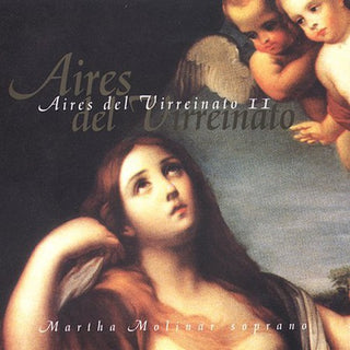 the album cover for Martha Molinar - Aires Del Virreinato II / Various