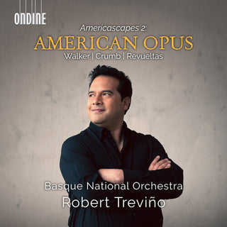 Basque National Orchestra- Crumb, Revueltas & Walker: American Opus (Americascapes 2) (PREORDER)