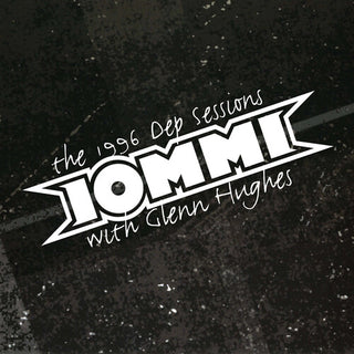 Iommi- The 1996 Dep Sessions (with Glenn Hughes)