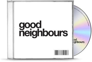 Good Neighbours- Good Neighbours (PREORDER)