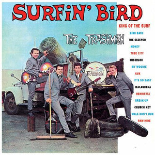 The Trashmen- Surfin' Bird (PREORDER)