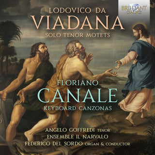 Angelo Goffredi- da Viadana: Solo Tenore Motets; Canale: Keyboard Canzonas (PREORDER)