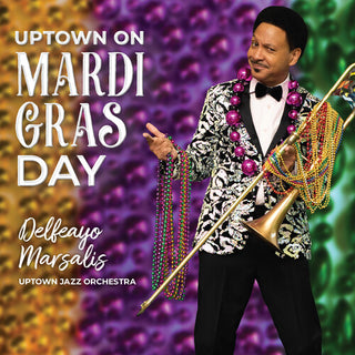 Delfeayo Marsalis- Uptown on Mardi Gras Day (PREORDER)