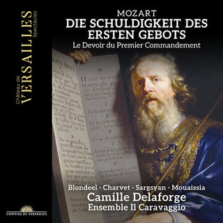 Camille Delaforge- Mozart: Die Schuldigkeit des ersten Gebots, K. 35 (PREORDER)