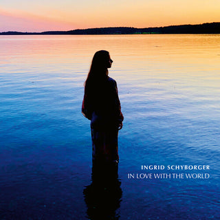 Ingrid Schyborger- Schyborger: In Love with the World (PREORDER)